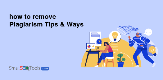 How to Remove Plagiarism - Tips and Tricks